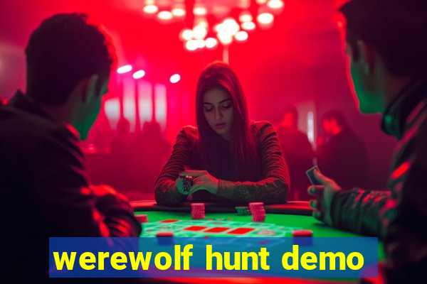 werewolf hunt demo